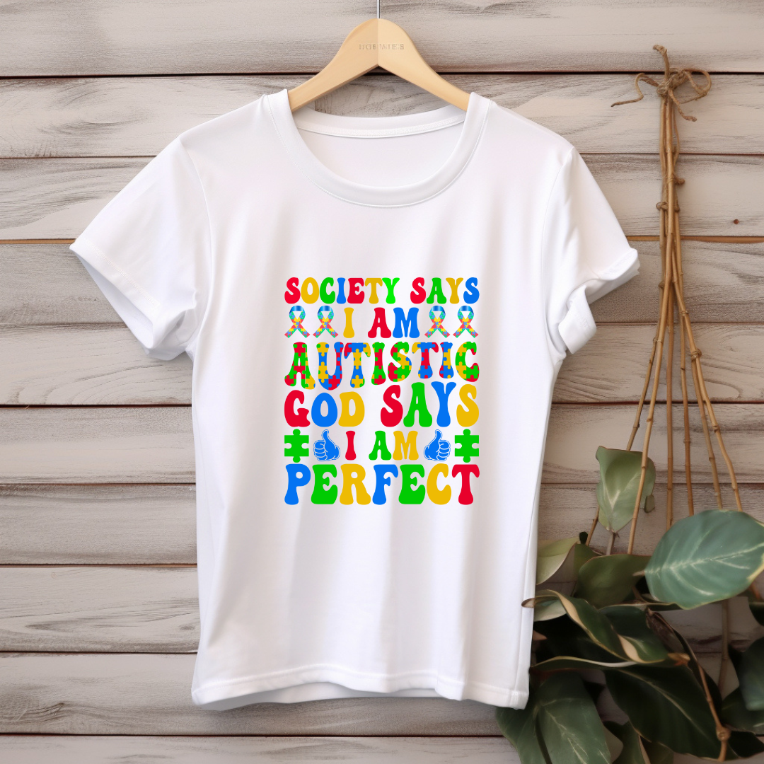 Society Says I am Autistic. God Calls Me Perfect